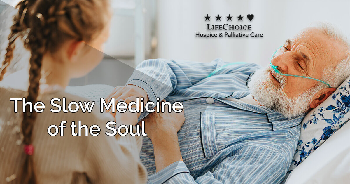 The Slow Medicine of the Soul | End-of-life Care